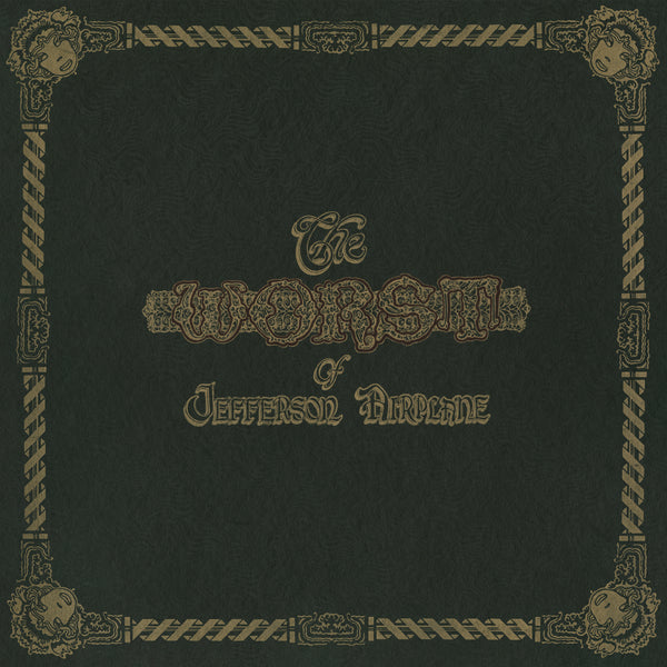 Jefferson Airplane - The Worst Of Jefferson Airplane (180 Gram Vinyl)