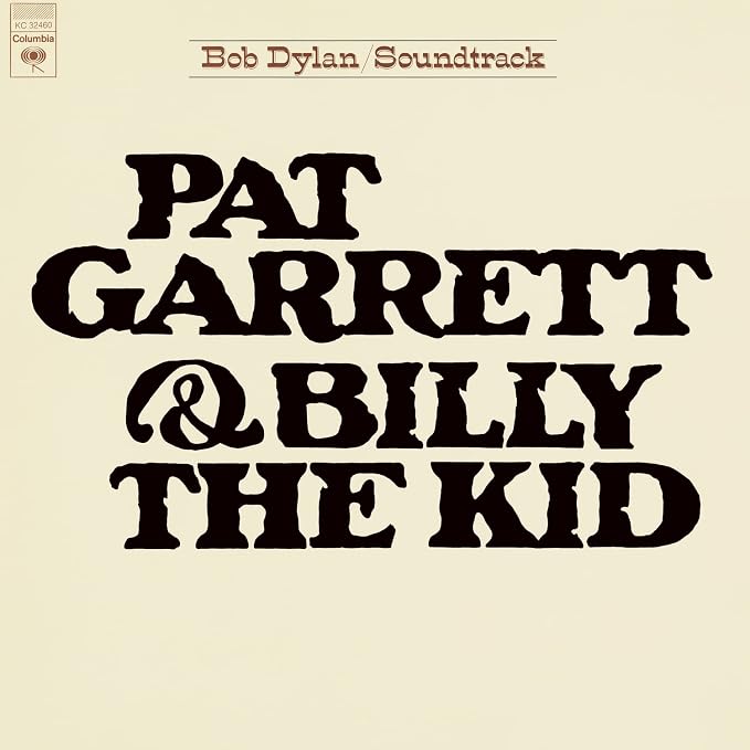 Bob Dylan - Pat Garrett & Billy The Kid