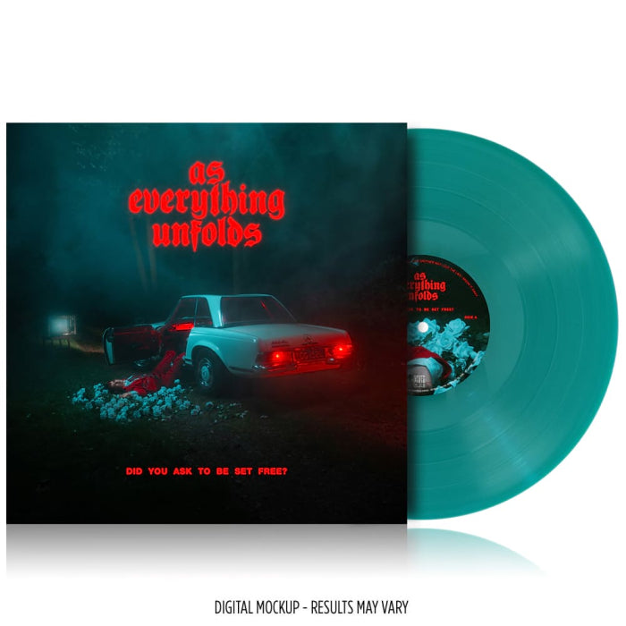 As Everything Unfolds - DID YOU ASK TO BE SET FREE? (Transparent Petrol Green LP)