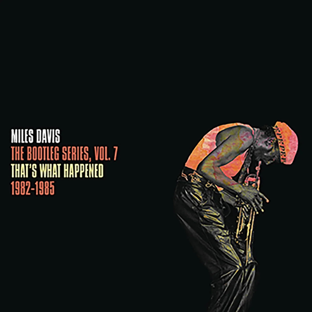 Miles Davis - The Bootleg Series, Vol. 7: That's What Happened 1982-1985