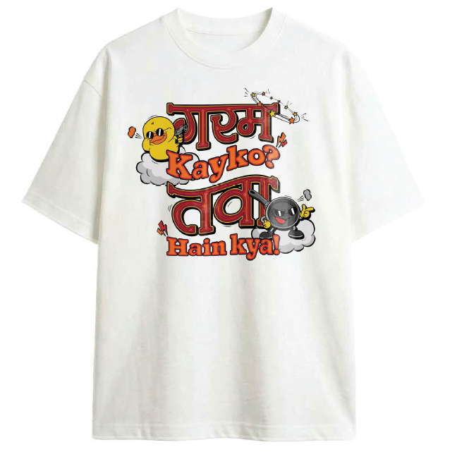 Garam kayko? tawa hai kya!  - White