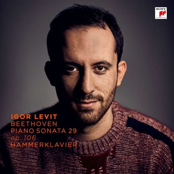 Igor Levit - Piano Sonata No. 29 in B-Flat Major, Op. 106 "Hammerklavier"